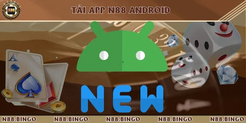 N88 - Link Vào Trang Chủ Nhà Cái N88 Chính Thức Tại Việt Nam 34 Tải app dễ dàng trên điện thoại Android